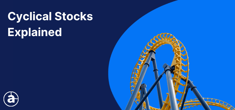 A rollercoaster on a blue background, white text in the background reads "Cyclical Stocks Explained".