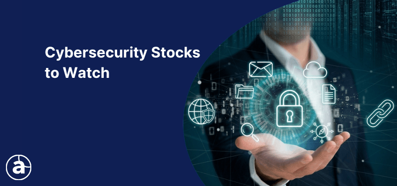 Cybersecurity Stocks to Watch banner showing digital security icons, including a lock, cloud, email, and network symbols.