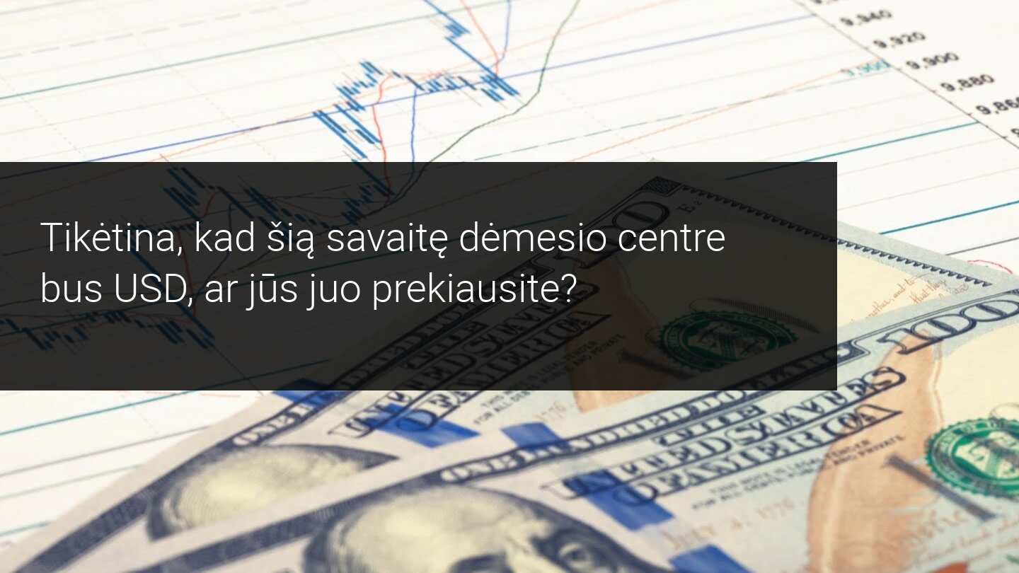 Dėmesio centre – FOMC ir Europos PMI