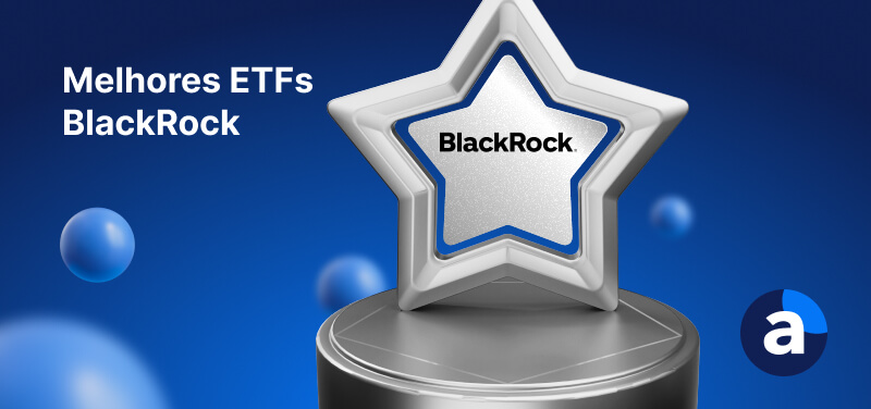 Estrela prateada com o nome da Blackrock explicando quais são os seus melhores ETFs