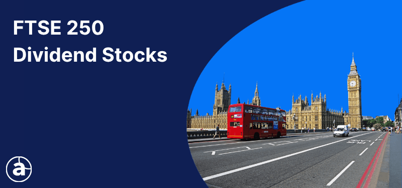 The Palace of Westminster in the UK, white text in the background reads "FTSE 250 Dividend Stocks".