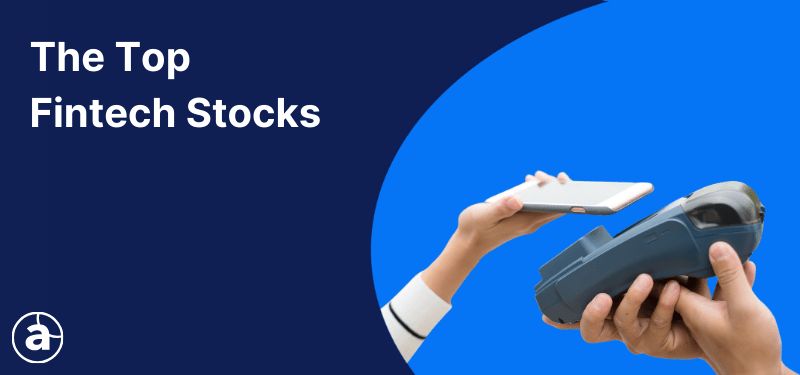 A hand holding a smart phone and using it to pay on a card terminal, white text reads: "The Top Fintech Stocks".