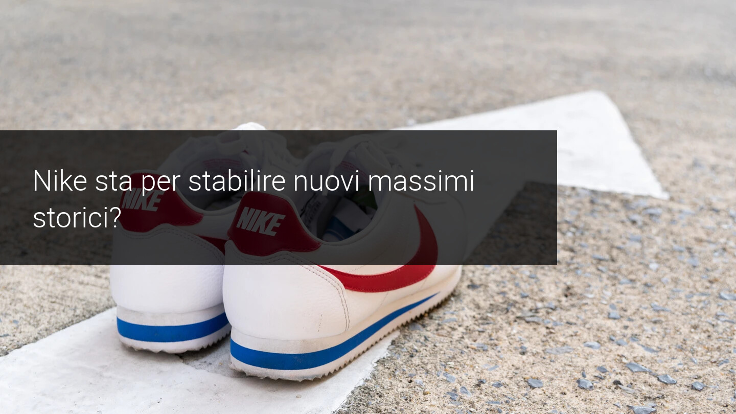 Nike nuovi massimi storici?