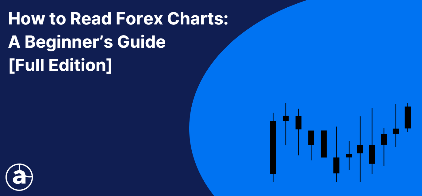 How to Read Forex Charts A Beginners Guide Full Edition
