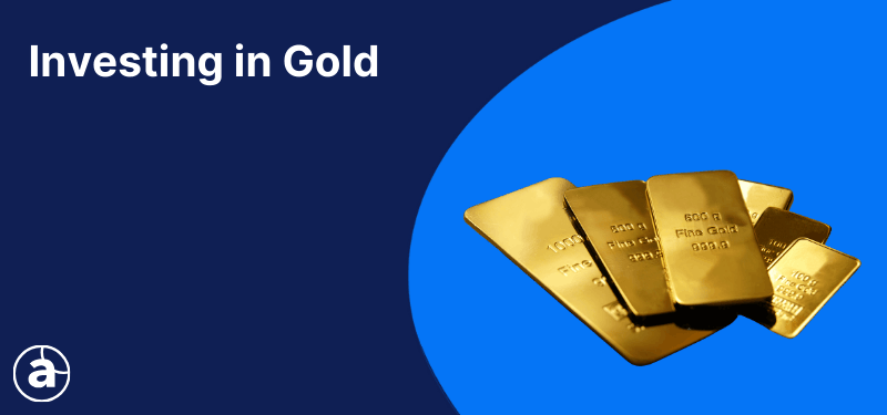 Gold bullion on a blue background, white text reads "Investing in Gold".