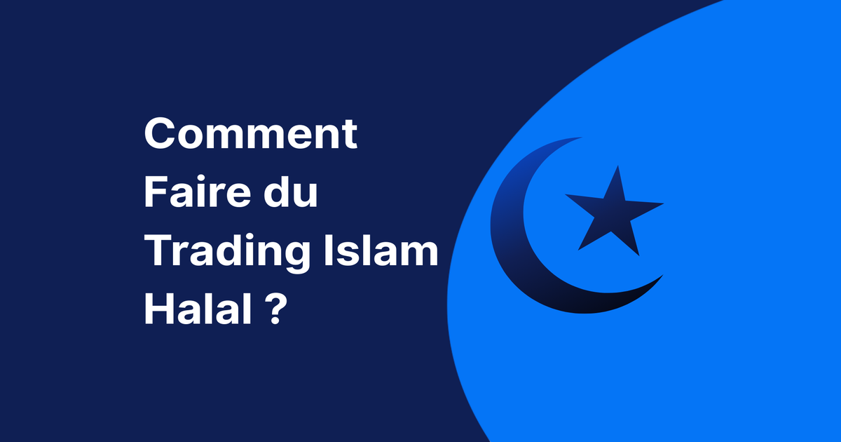 Croissant de lune et étoile sur fond bleu pour représenter le trading islam avec le titre de l'article "Comment faire du trading Islam Halal ?"