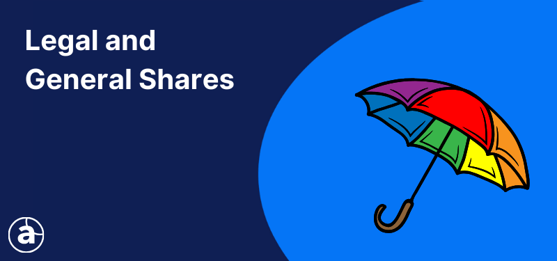 A multicoloured umbrella on a blue background, white text reads: "Legal and General Shares".