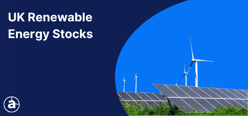 Wind turbines and solar panels on a blue background, white text reads "UK Renewable Energy Stocks".