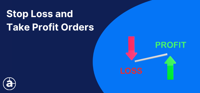 A red arrow pointing down saying 'loss' and a green arrow pointing up saying 'profit'. White text in the background reads "Stop Loss and Take Profit Orders".