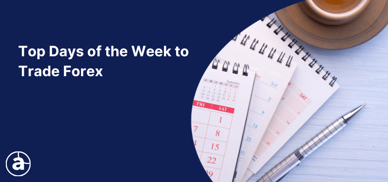 Image of a desk setup with spiral calendars, a pen, and a cup of tea, alongside text that reads ‘Top Days of the Week to Trade Forex’.