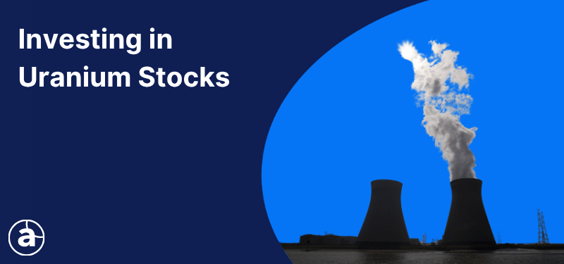 The silhouette of two cooling towers on a blue background, white text reads "Investing in Uranium Stocks".