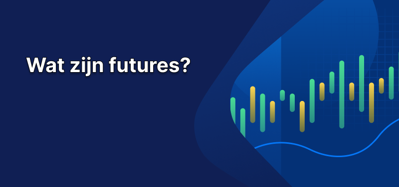 Groene en gele staafgrafiek op een donker blauwe achtergrond met witte titel: 'Wat zijn futures?'.