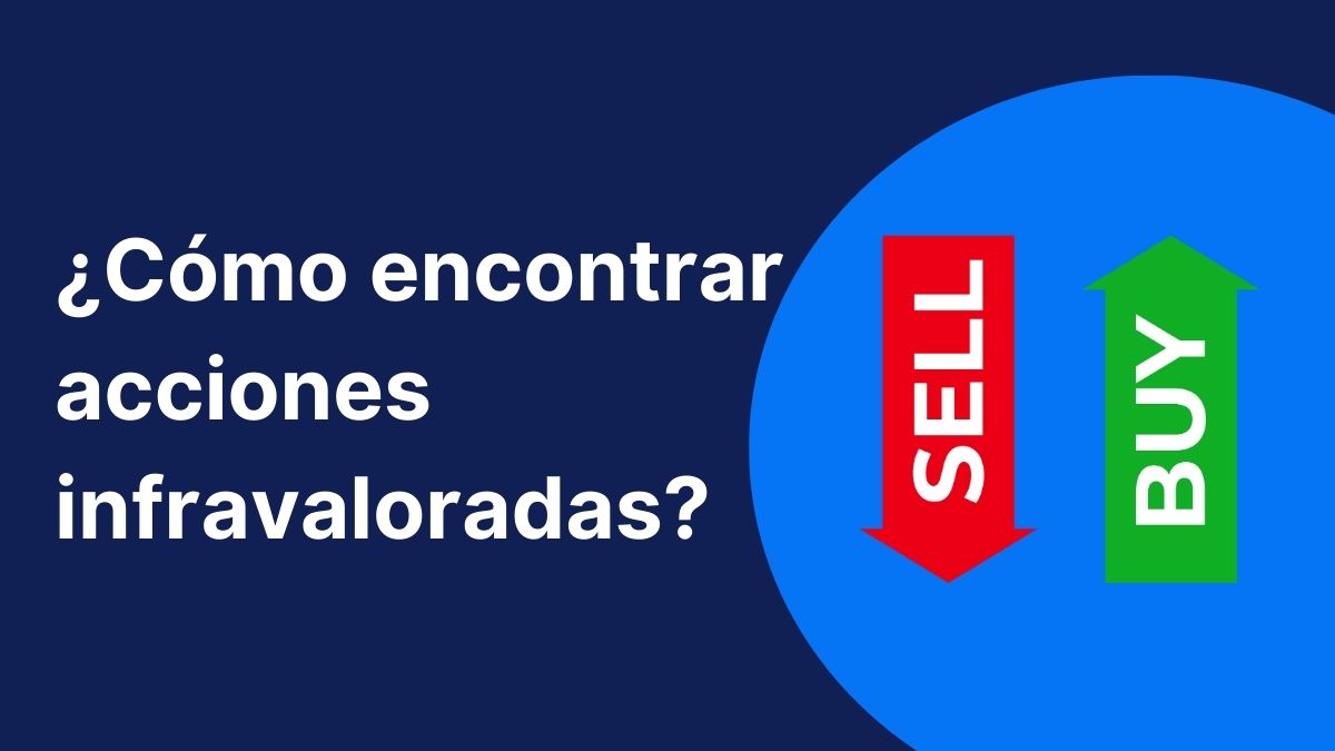 En la imagen se puede leer el texto "cómo encontrar acciones infravaloradas" junto a una flecha verde que sube con la palabra "BUY" y la una flecha que baja, roja, que pone "SELL"