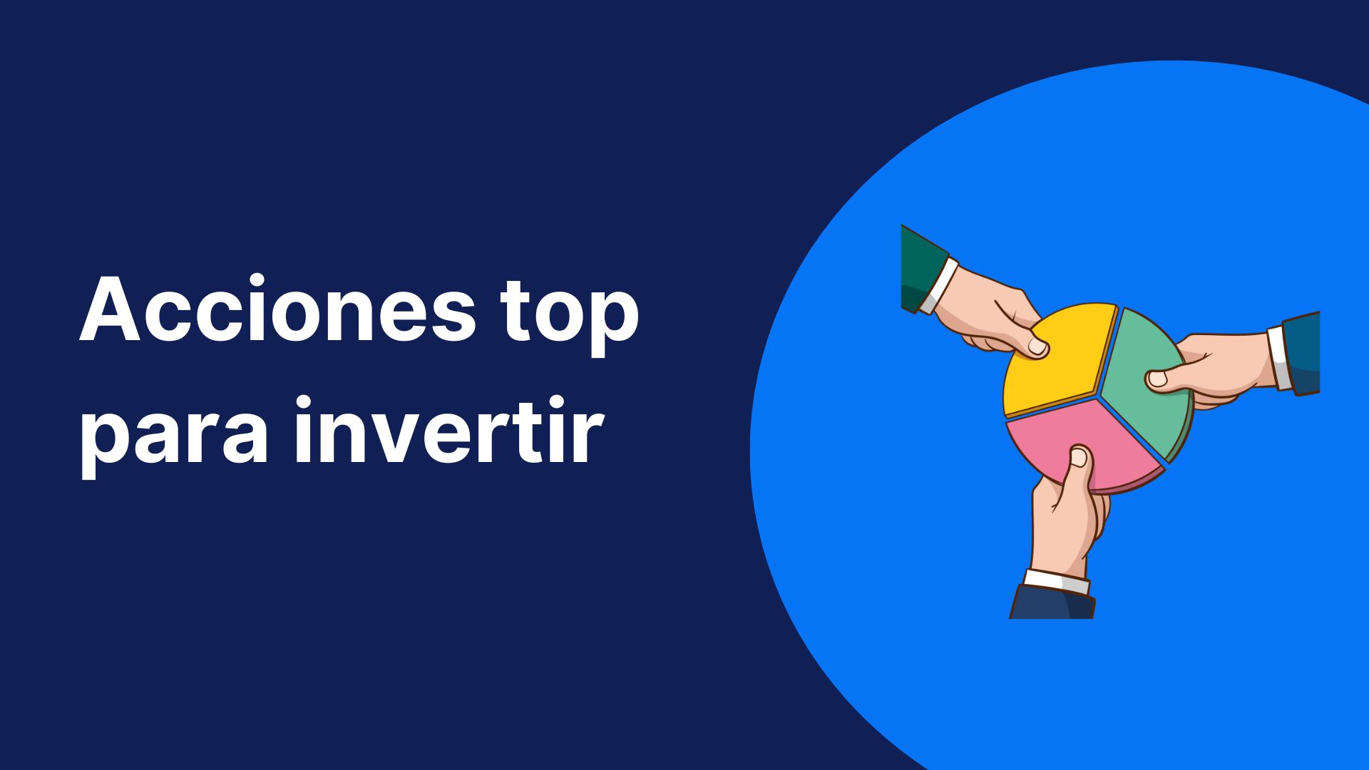 Imagen con fondo azul sobre el que se puede leer el texto "acciones top para invertir" y un pequeño dibujo de un gráfico dividido en tres porciones
