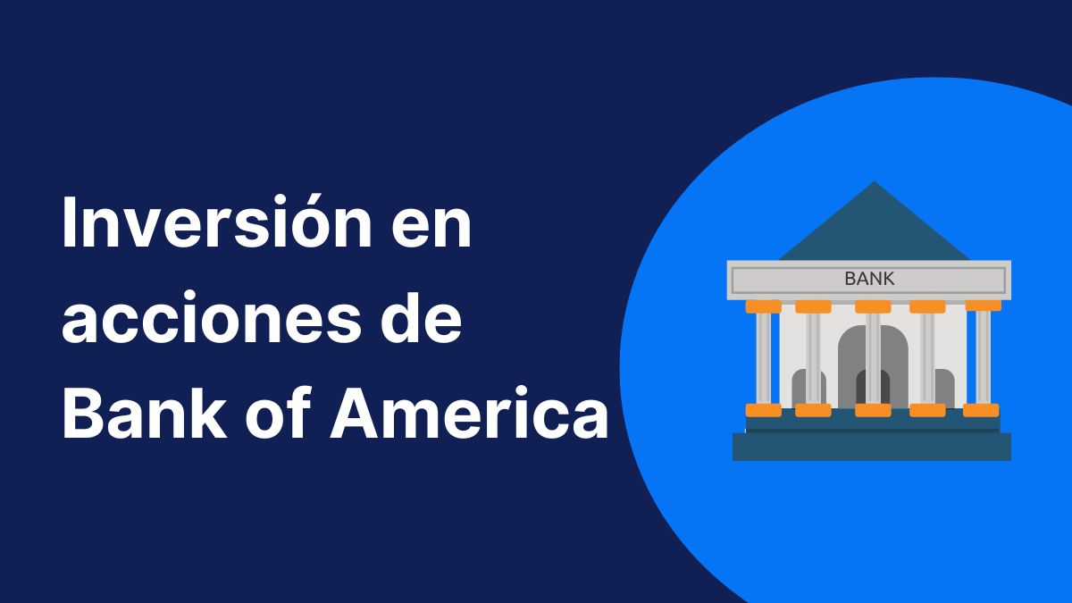 Cómo invertir en acciones de Bank of America