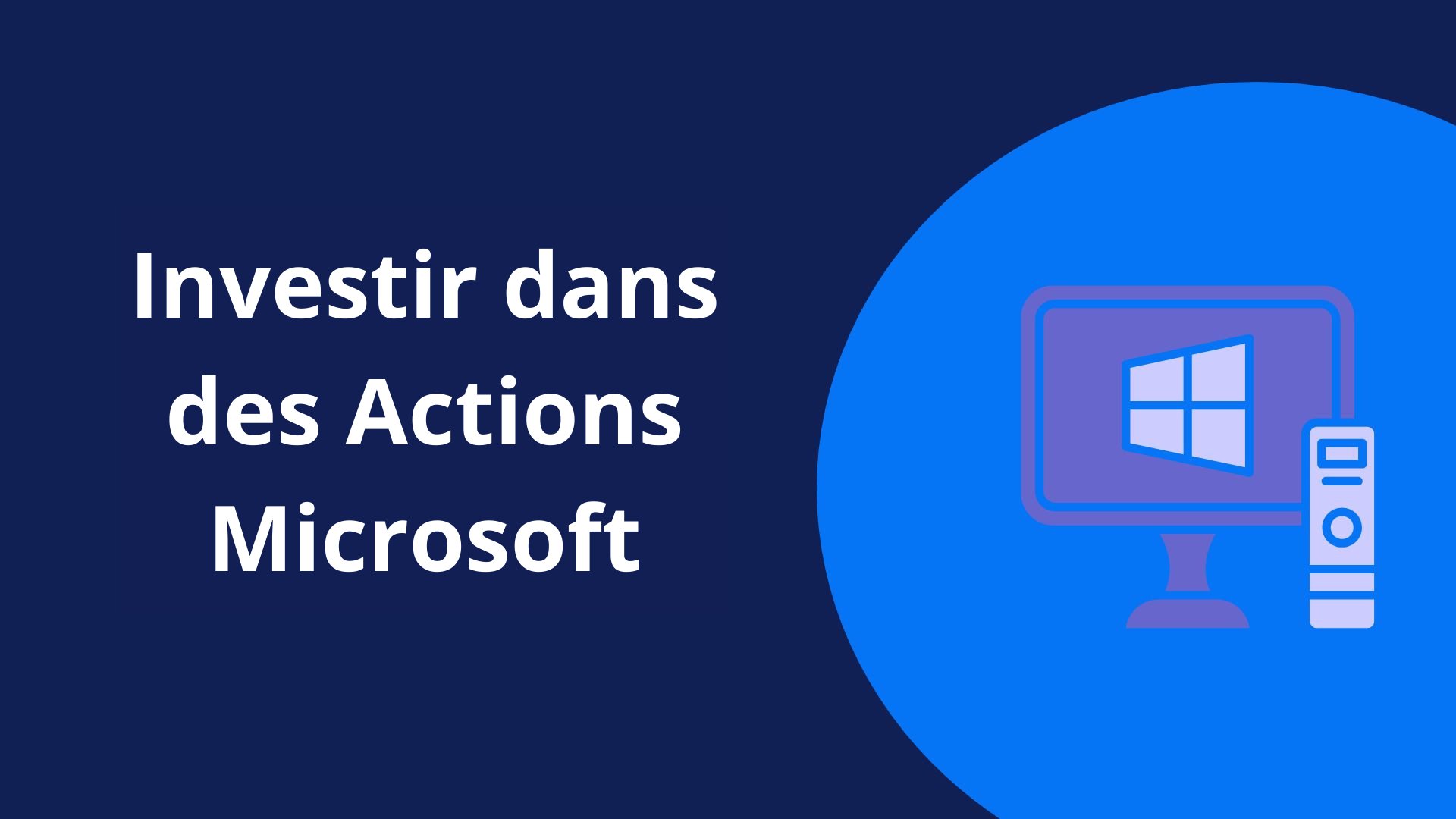 Logo Microsoft sur fond bleu avec texte blanc « Investir dans des Actions Microsoft ».
