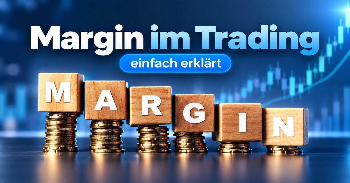 Margin im Trading einfach erklärt mit Münzstapeln und MARGIN-Schriftzug