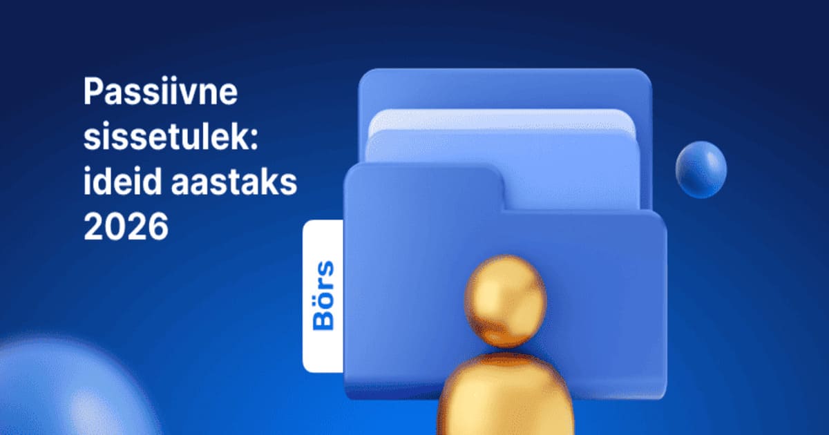 Passiivne sissetulek: ideid aastaks 2026" ja valge silt sõnaga "Börs
