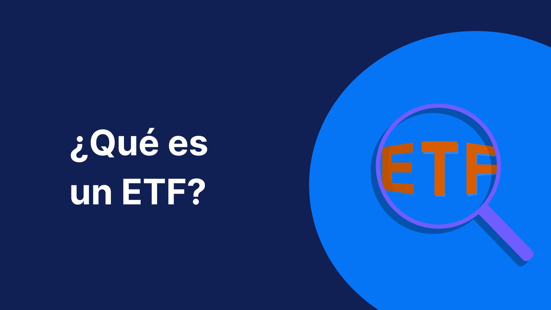 fondo azul con la frase: "Qué es un ETF"