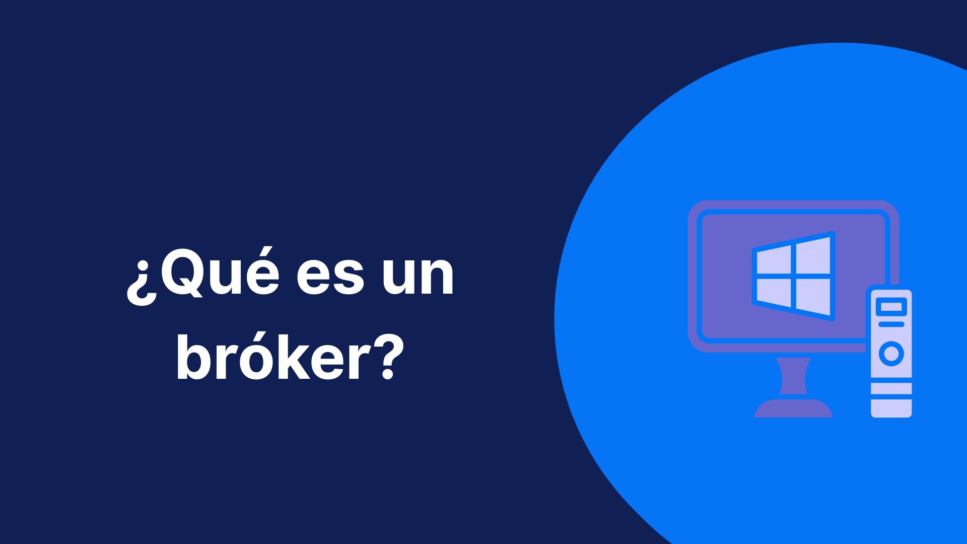 imagen con el fondo azul con el texto "que es un broker"