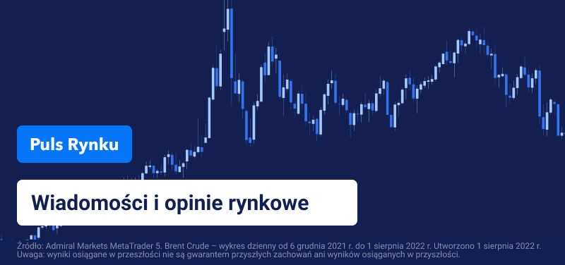 najnowsze informacje z rynków finansowych